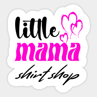 little mama shop Sticker